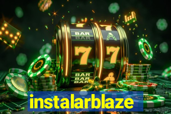 instalarblaze
