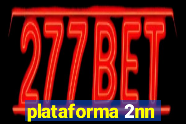 plataforma 2nn