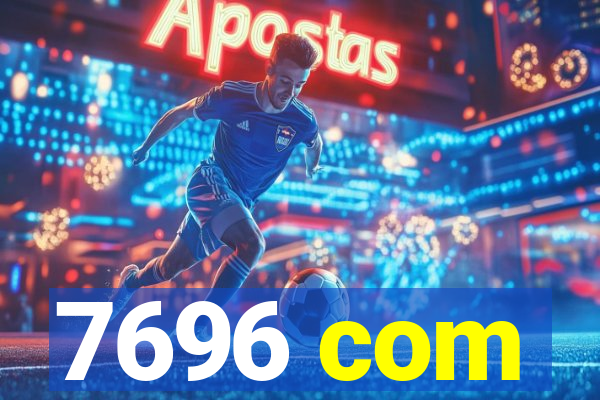 7696 com