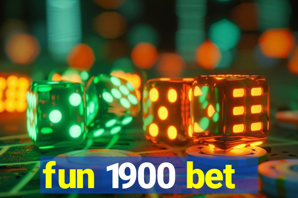 fun 1900 bet