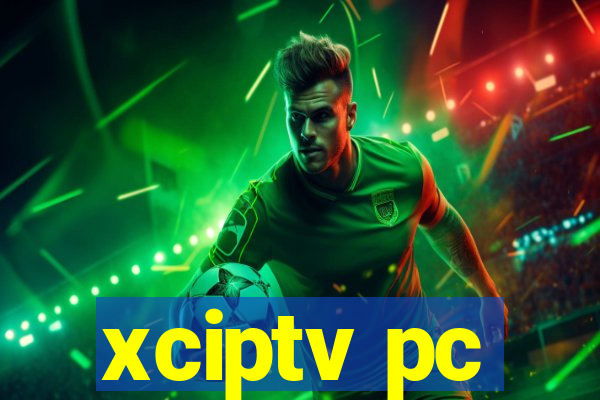 xciptv pc