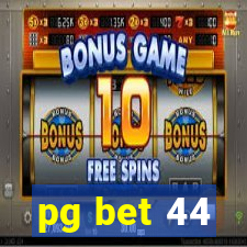 pg bet 44