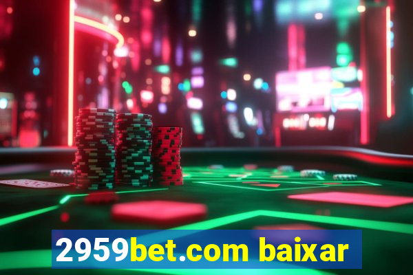 2959bet.com baixar