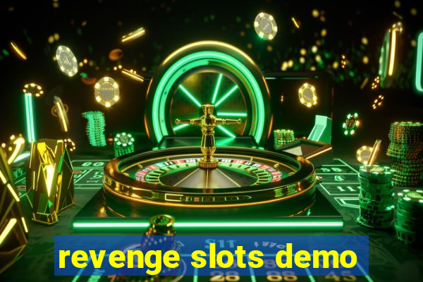 revenge slots demo