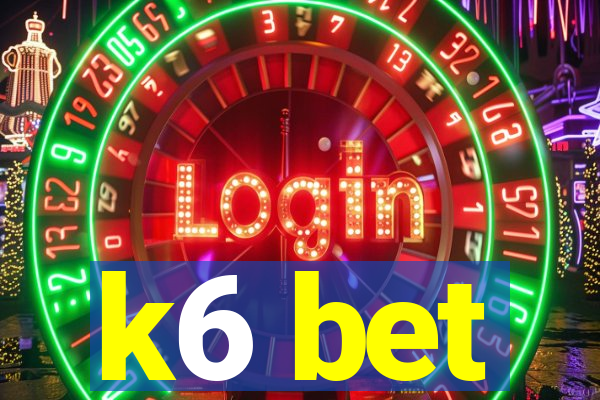 k6 bet