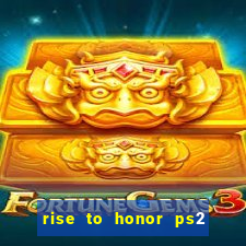 rise to honor ps2 iso pt br