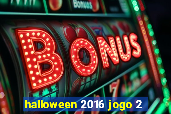 halloween 2016 jogo 2