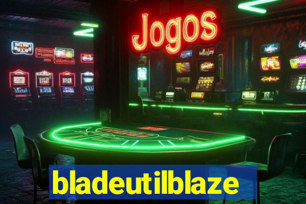 bladeutilblaze