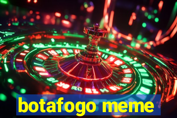 botafogo meme