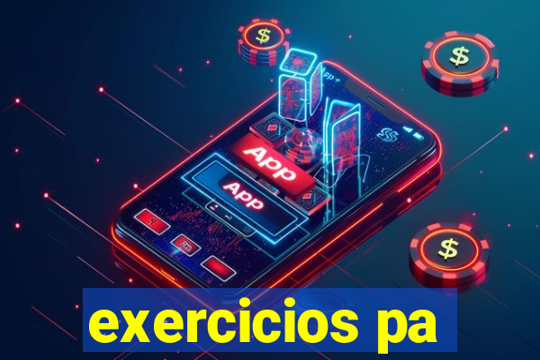exercicios pa