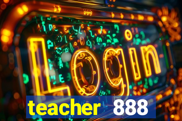 teacher 888 plataforma login