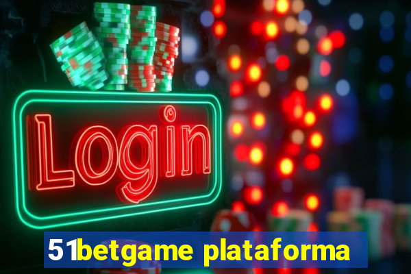 51betgame plataforma