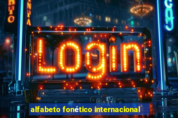 alfabeto fonético internacional