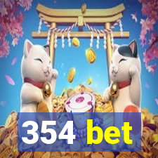 354 bet