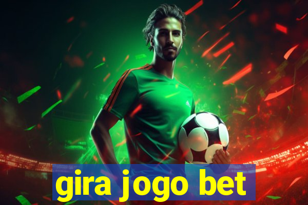 gira jogo bet