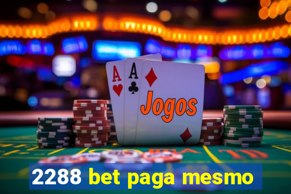 2288 bet paga mesmo