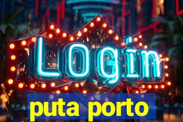 puta porto