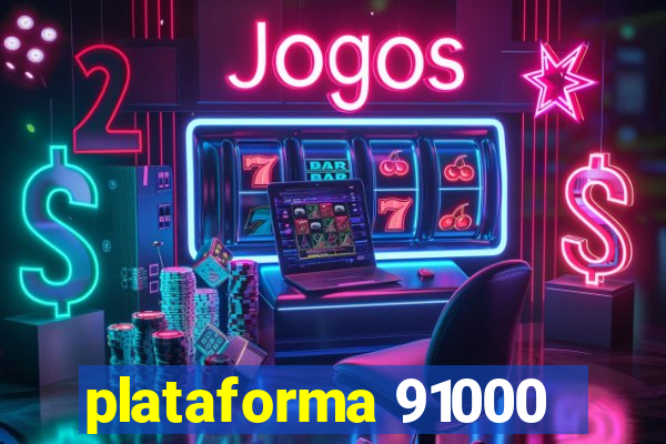 plataforma 91000