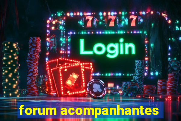 forum acompanhantes