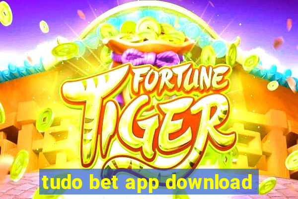 tudo bet app download
