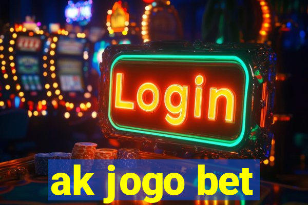 ak jogo bet