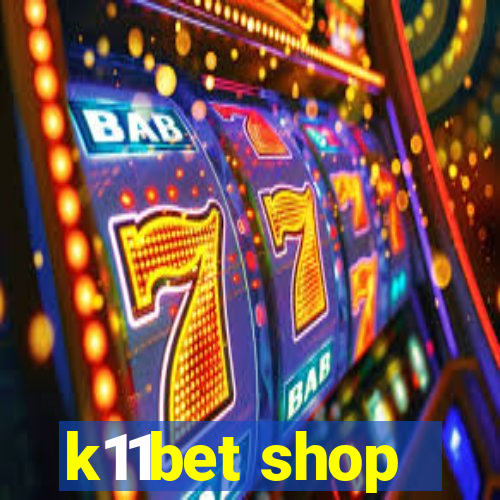 k11bet shop