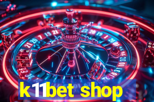 k11bet shop