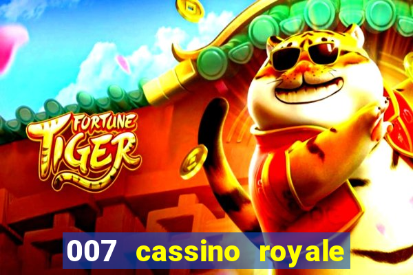 007 cassino royale filme completo dublado