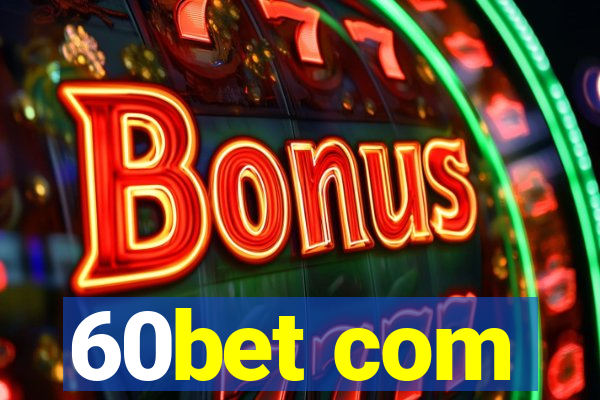 60bet com