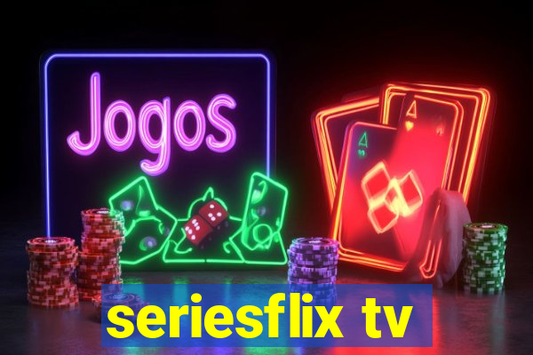 seriesflix tv