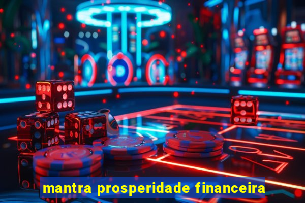 mantra prosperidade financeira