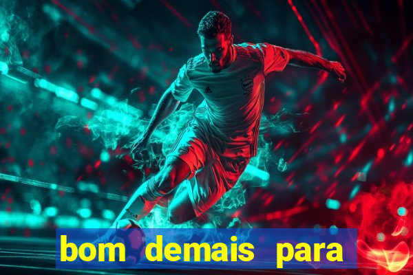 bom demais para ser ignorado pdf
