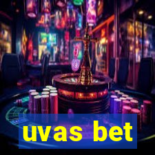 uvas bet