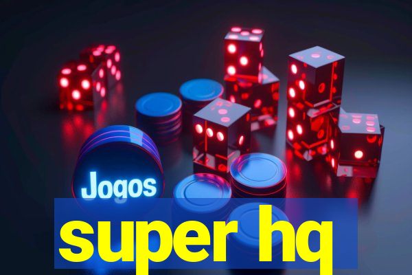 super hq