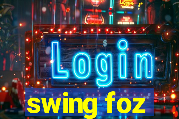swing foz