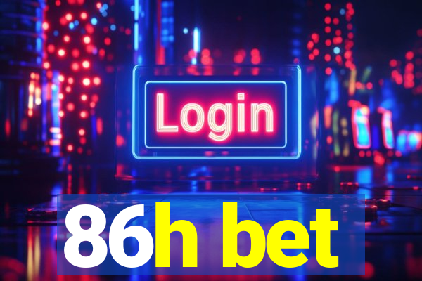 86h bet