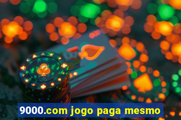 9000.com jogo paga mesmo