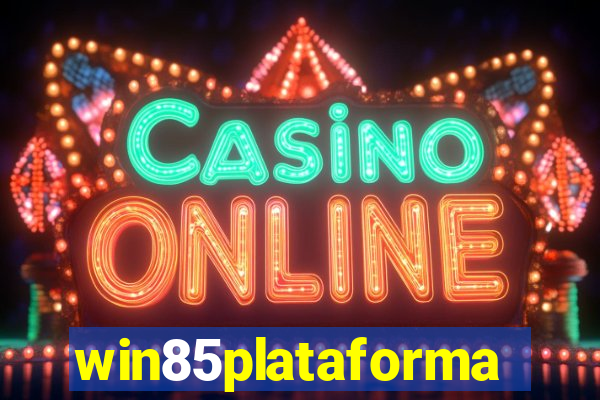 win85plataforma