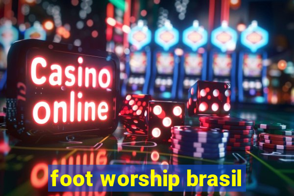 foot worship brasil