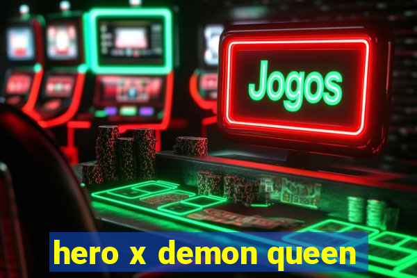 hero x demon queen