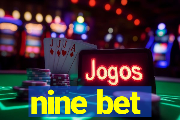 nine bet