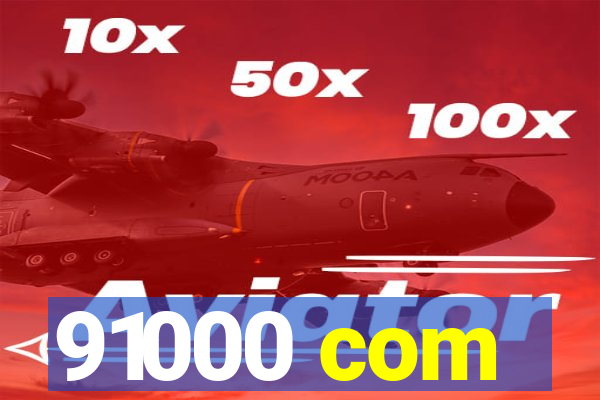 91000 com