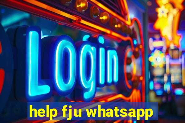 help fju whatsapp