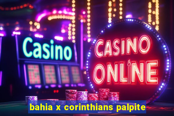 bahia x corinthians palpite
