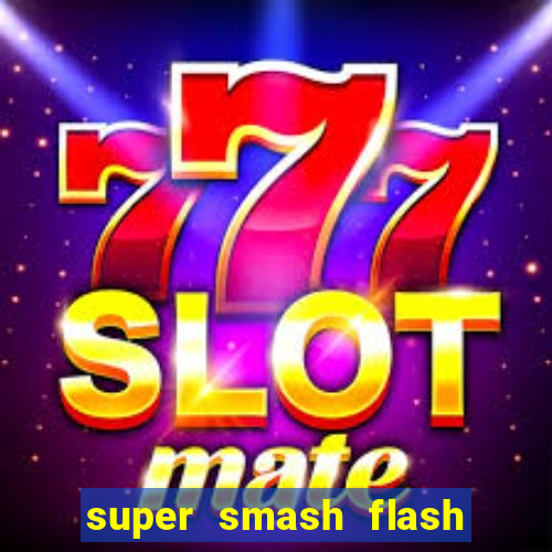 super smash flash 3 online