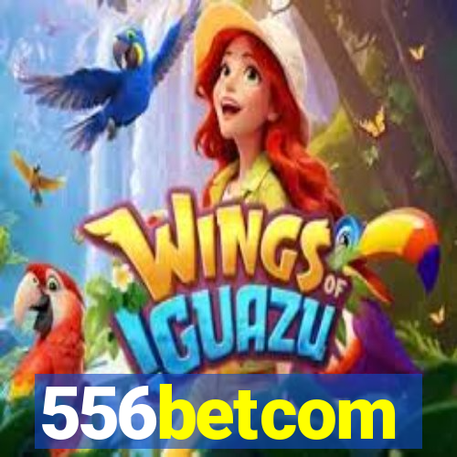 556betcom