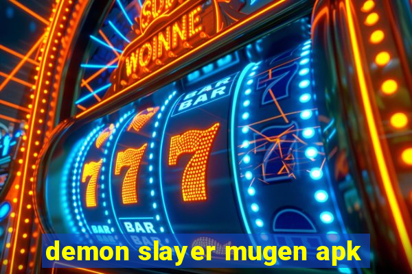 demon slayer mugen apk