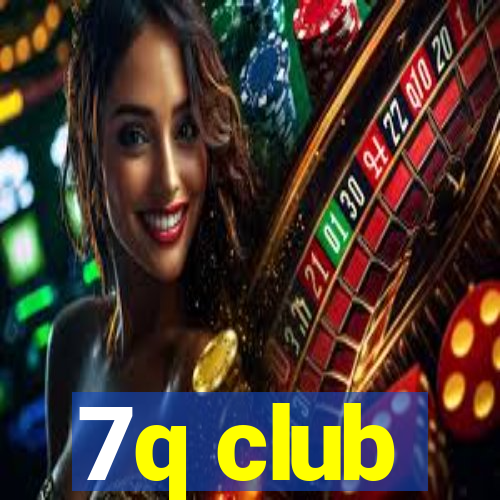 7q club