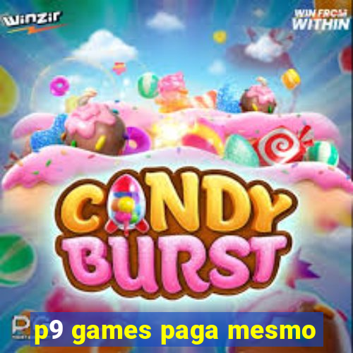 p9 games paga mesmo