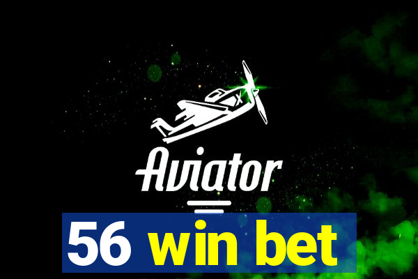 56 win bet